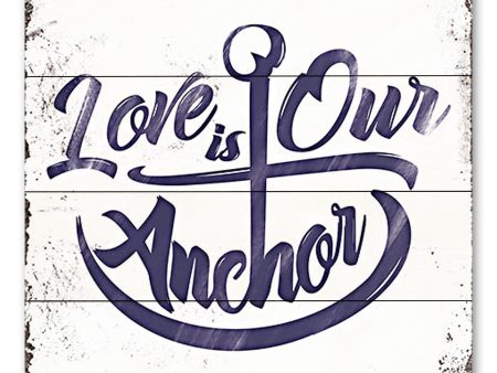 JGS508PAL - Love is Our Anchor - 12x12 Fashion